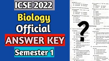 ICSE 2022: Biology Official Answer Key for SEMESTER 1 | ICSE class 10