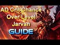 Ad crit chance over level jarvan guide  league of legends