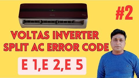 Voltas inverter split ac error code E1,E2,E5 #splitac #voltasac #voltasinverterac #errorcode #ac
