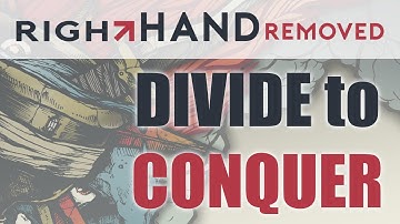 Divide to Conquer (Right Hand Removed)