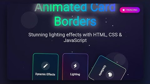 Animated Card Borders with Lighting & Particle Effects | Modern UI Design using HTML CSS JavaScript