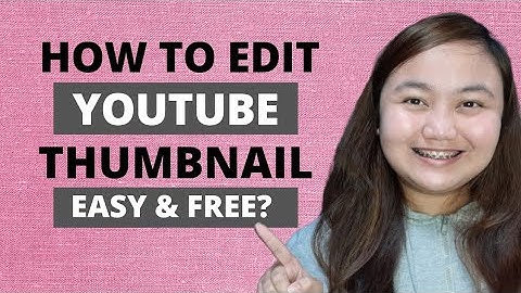 Paano Gumawa ng YouTube Custom Thumbnail Tutorial (Easy and Free) - Small Filipino Youtuber