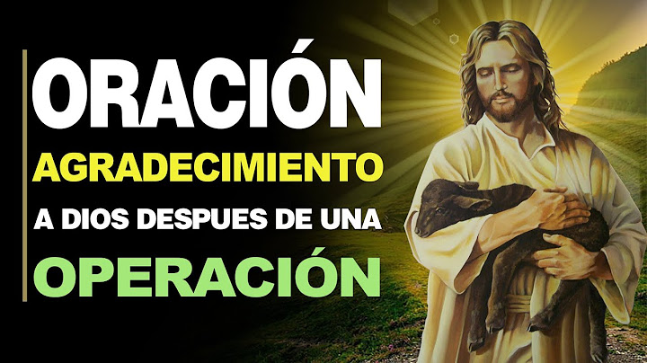 🙏 Hermosa oración de agradecimiento a Dios por que una cirugía salió bien 🙇