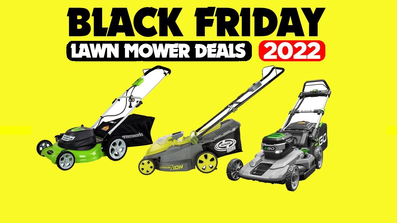 🎁 Black Friday Lawn Mower Deals 2022 Black Friday 40 Off Everything