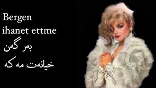 Bergen - Ihanet Etme Kurdish Subtitle بەرگەن - خیانەت مەکە