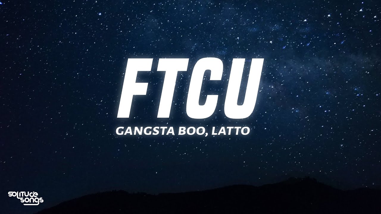 Latto - FTCU ft. GloRilla & Gangsta Boo (Lyrics) Latto - FTCU ft. GloRilla & Gangsta Boo (Lyrics)