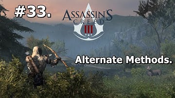 33. Assassins Creed 3 (PC Walkthrough) - Alternate Methods [HD 1080p]
