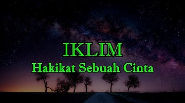 Iklim - Hakikat Sebuah Cinta (Lirik)