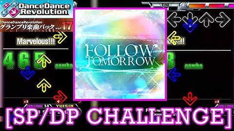 【DDR 2014】 Follow Tomorrow / HHH×MM×ST [SP/DP CHALLENGE] 譜面確認＋Play
