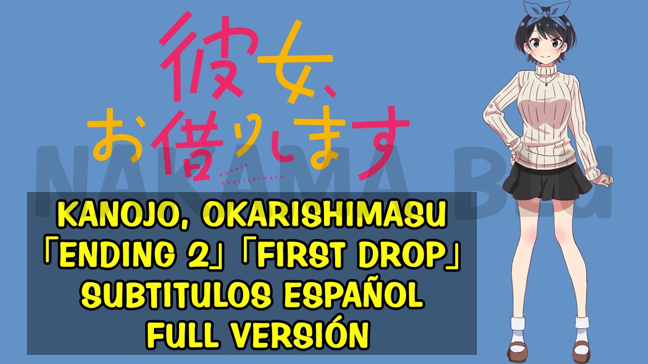 KANOJO OKARISHIMASU「ENDING 2」「FIRST DROP」「FULL VERSIÓN」LYRICS ROMAJI