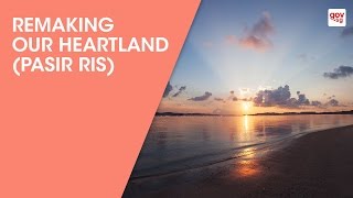 Remaking Our Heartland Pasir Ris