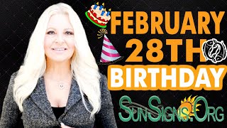 ♓️ Born On February 28th - Happy Birthday - Today's Zodiac Horoscope Personality - SunSigns.Org