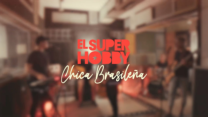 El Super Hobby - Chica Brasileña (Session 2022)