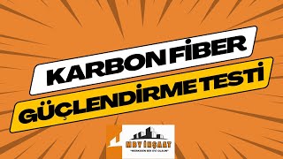 Karbon Fiber Güçlendirme Testi