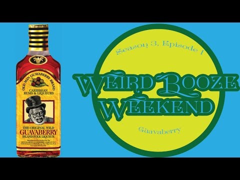 weird-booze-weekend-s3,-ep1--guavaberry