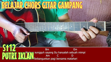 St12 - Putri Iklan (TUTORIAL CHORD GITAR VERSI MUDAH BUAT PEMULA)