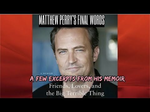 Friends, Lovers, and the Big Terrible Thing. Memories by Matthew Perry