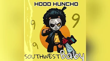 Hood Huncho - SouthWest Baby @FieldMobVEVO