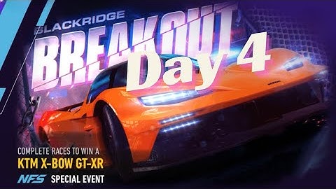 NFS NO LIMITS KTM X-BOW GT-XR BLACKRIDGE BREAKOUT SPECIAL EVENT 2024 - Day 4 #nfsnolimits