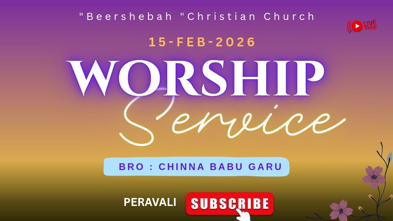 WORSHIP SERVICE//15-feb-2026//Beershebah christian church // Bro : Chinna Babu // peravali.