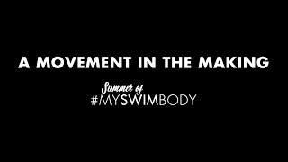 Summer of #MySwimBody: A Movement in the Making