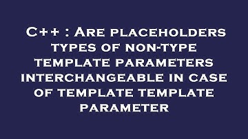 C++ : Are placeholders types of non-type template parameters interchangeable in case of template tem