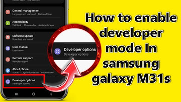 How to enable developer mode In samsung galaxy M31s