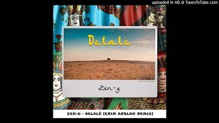 Zen-G - Delalê (Erim Arslan Remix) Resimi