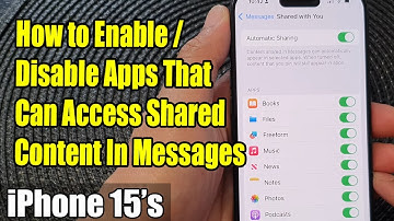iPhone 15/15 Pro Max: How to Enable/Disable Apps That Can Access Shared Content In Messages