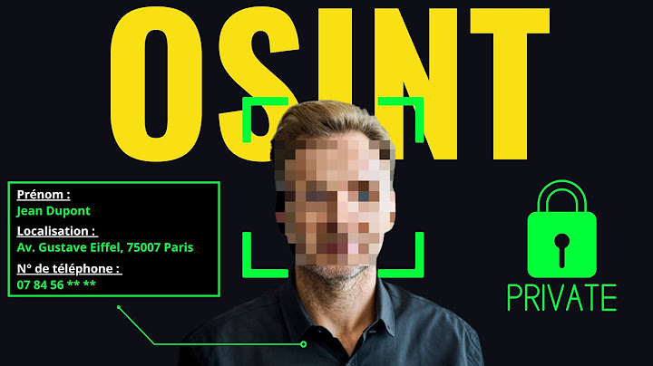 Comment Retrouver N’importe Qui Sur Internet Grâce à L'OSINT