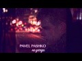 Pavel Pashko - Не уходи