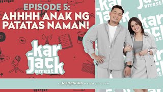 Karjack Arrest | Episode 5: Ahhhh Anak ng Patatas Naman!