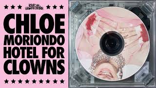 Hotel For Clowns - chloe moriondo (official audio)