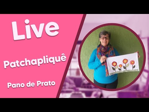 LIVE de Patchapliquê com Teresa Pedron - Pano de Prato