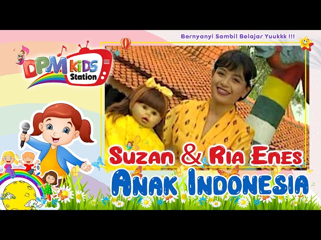 Suzan u0026 Kak Ria Enes - Anak Indonesia (Official Kids Video) class=