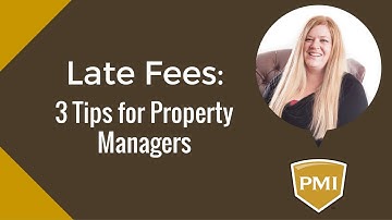 3 Tips for Handling Late Fees For Property Managers