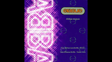 ♪ Erasure - Lay All Your Love On Me (ABBA Cover)