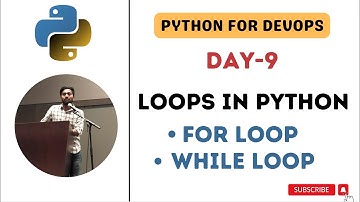 Day-9 | Loops in Python | For Loop & While Loop | DevOps UseCases | #abhishekveeramalla