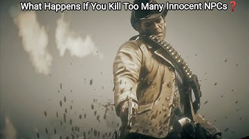 So This Happens If You Kill Too Many Innocent people In RDR2? - Red Dead Redemption 2