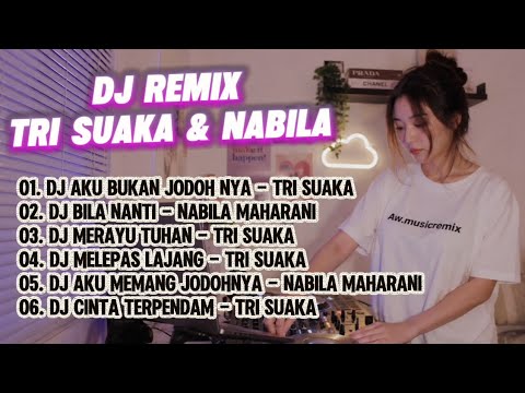 Dj remix tri suaka \u0026 nabila maharani 2026 | lagu galau Indonesia versi dj