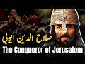 The Man Who Took Jerusalem From The Crusaders