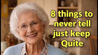 Famous I’m 83. The 8 Things You Should NEVER Tell ANYONE Wealth