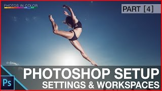 Photoshop Setup - How to setup photoshop CC Workspaces and settings