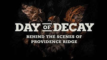 Behind the Scenes of Providence Ridge | DAY OF DECAY 2023