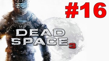 Dead Space 3 Walkthrough Chapter 16 What Lies Below