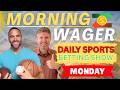 Monday MLB Picks Today | MLB & NBA Predictions & Best Bets | Morning Wager 3/30