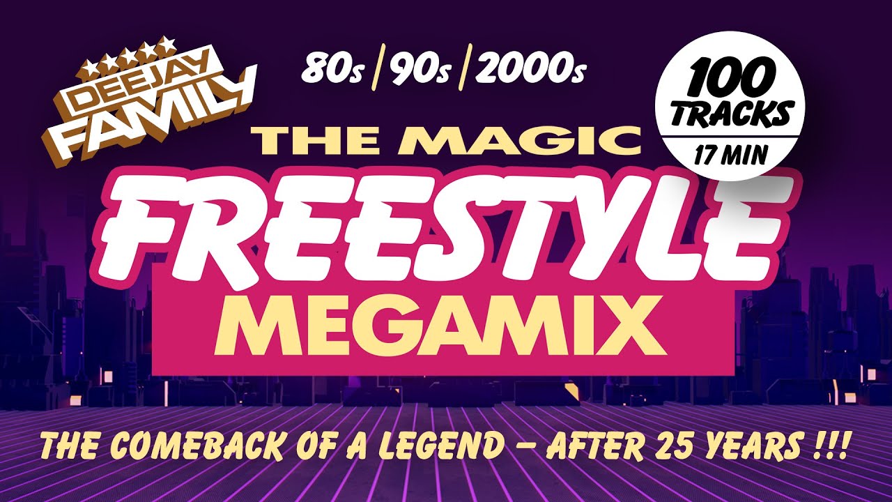 The Magic Freestyle Megamix  80s  90s  2000s  Best Of  Old School  Throwback