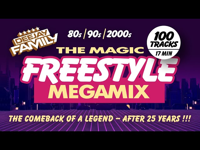 The Magic Freestyle Megamix ★ 80s / 90s / 2000s ★ Best Of ★ Old School ★ Throwback class=