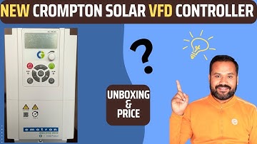 [NEW] CROMPTON 10hp Solar VFD Controller ..? Unboxing, Specifications & Price..?