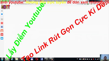 Hướng Dẫn Tạo Link Rút Gọn (link ngắn) Dễ Hiểu Và Nhanh Nhất 2019.